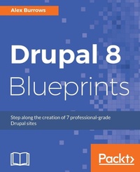 Enlarge image Cover: Drupal 8 Blueprints - Packt Publishing