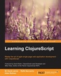 Cover: Learning ClojureScript - Packt Publishing