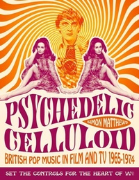 Enlarge image Cover: Psychedelic Celluloid - Oldcastle Books Ltd