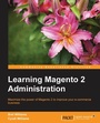 Cover: Learning Magento 2 Administration - Packt Publishing