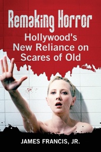 Enlarge image Cover: Remaking Horror - McFarland & Co Inc