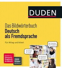 Abbildung von: Duden - Das Bildwörterbuch Deutsch als Fremdsprache. Für Alltag und Arbeit - Duden