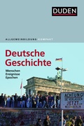 Cover: Duden Allgemeinbildung Deutsche Geschichte - Duden