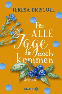 Abbildung von: Für alle Tage, die noch kommen - Knaur