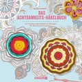 Cover: Das Achtsamkeits-H&auml;kelbuch - Knaur