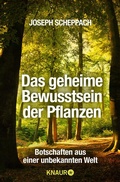 Cover: Das geheime Bewusstsein der Pflanzen - Knaur