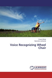 Enlarge image Cover: Voice Recognizing Wheel Chair - LAP Lambert Academic Publishing