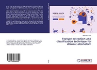 Enlarge image Cover: Feature extraction and classification technique for chronic alcoholism - LAP Lambert Academic Publishing