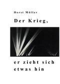 Cover: Der Krieg, er zieht sich etwas hin - Books on Demand