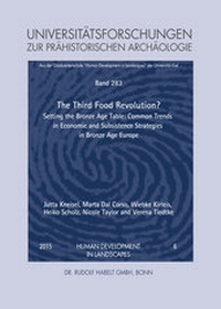 Enlarge image Cover: Third Food Revolution? Setting the Bronze Age Table: Common Trends in Economic and Subsistence Strategies in Bronze Age Europe - Habelt, R