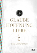 Cover: Glaube, Hoffnung, Liebe - Das Liederbuch - H&auml;nssler