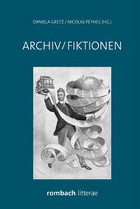 Enlarge image Cover: Archiv/Fiktionen - Rombach Druck- und Verlagshaus