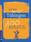 Cover: T&uuml;bingen - einfach Spitze! 100 Gr&uuml;nde, stolz auf diese Stadt zu sein - Wartberg
