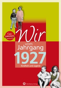 Abbildung von: Wir vom Jahrgang 1927 - Kindheit und Jugend - Wartberg