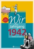 Cover: Wir vom Jahrgang 1942 - Kindheit und Jugend - Wartberg