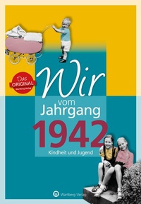 Abbildung von: Wir vom Jahrgang 1942 - Kindheit und Jugend - Wartberg
