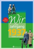 Cover: Wir vom Jahrgang 1937 - Kindheit und Jugend - Wartberg