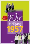 Cover: Wir vom Jahrgang 1957 - Kindheit und Jugend - Wartberg