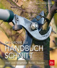 Enlarge image Cover: Das große BLV Handbuch Schnitt - BLV
