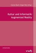 Cover: Kultur und Informatik: Augmented Reality - H&uuml;lsbusch, W