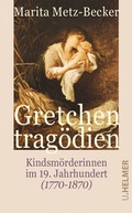 Cover: Gretchentrag&ouml;dien - Ulrike Helmer Verlag