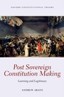 Cover: Post Sovereign Constitution Making - OUP eBook