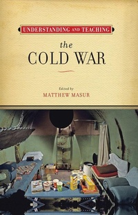 Enlarge image Cover: Understanding and Teaching the Cold War - University of Wisconsin Press