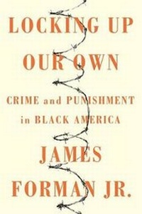 Enlarge image Cover: Locking Up Our Own - Farrar, Straus and Giroux