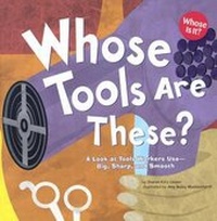 Enlarge image Cover: Whose Tools Are These? - Turtleback Books
