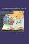 Cover: Mayan Literacy Reinvention in Guatemala - University of New Mexico Press