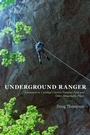Cover: Underground Ranger - University of New Mexico Press