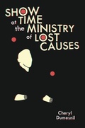 Cover: Showtime at the Ministry of Lost Causes - University of Pittsburgh Press
