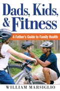 Cover: Dads, Kids, and Fitness - Rutgers University Press