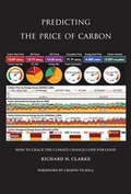 Cover: Predicting the Price of Carbon: How to Crack the Climate Change Code for Good - Predict Ability Limited