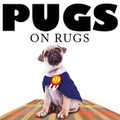 Cover: Pugs on Rugs - St. Martin's Griffin