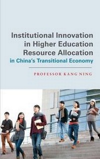 Enlarge image Cover: Institutional Innovation in Higher Education Resource Allocation in China's Transitional Economy - McGraw-Hill Education