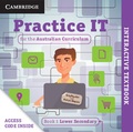 Cover: Practice IT for the Australian Curriculum Book 1 Lower Secondary Digital (Card) - Cambridge University Press