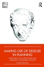 Cover: Making Use of Deleuze in Planning - Routledge