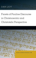 Cover: Facets of Pauline Discourse in Christocentric and Christotelic Perspective - Peter Lang Verlag