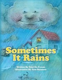 Enlarge image Cover: Sometimes It Rains - Dog Ear Publishing