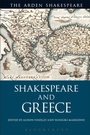 Cover: Shakespeare and Greece - The Arden Shakespeare