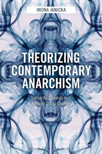 Abbildung von: Theorizing Contemporary Anarchism - Bloomsbury Academic