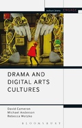 Cover: Drama and Digital Arts Cultures - Methuen Drama