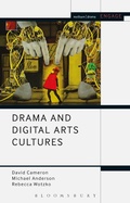 Cover: Drama and Digital Arts Cultures - Methuen Drama
