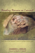 Cover: Reading Romans as Lament - Wipf & Stock Publishers