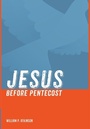 Cover: Jesus Before Pentecost - Wipf & Stock Publishers