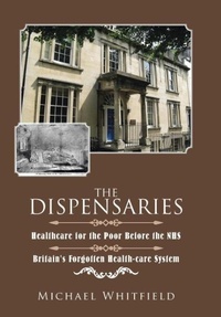 Enlarge image Cover: The Dispensaries - AUTHORHOUSE