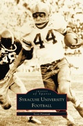 Cover: Syracuse University Football - Arcadia Publishing Library Editions