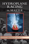 Cover: Hydroplane Racing in Seattle - Arcadia Publishing Library Editions