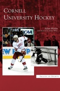Cover: Cornell University Hockey - Arcadia Publishing Library Editions